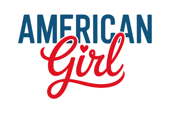 Bold Patriotic American Girl Quote Graphics