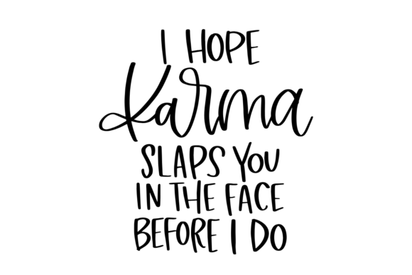 Funny Karma Quote Graphics for Crafts: A Bold Design Asset for Your Handmade Business