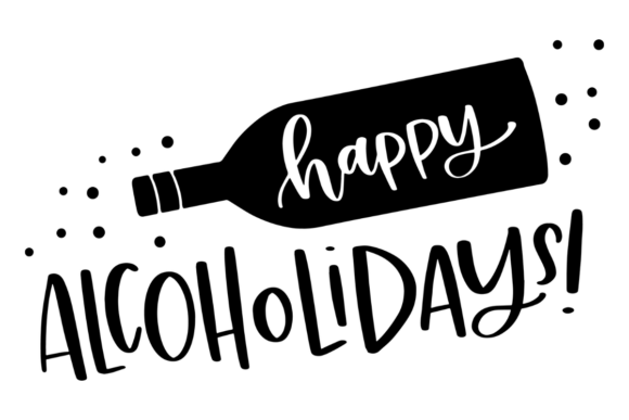 Happy Alcoholidays Graphics for Festive Crafts & Branding