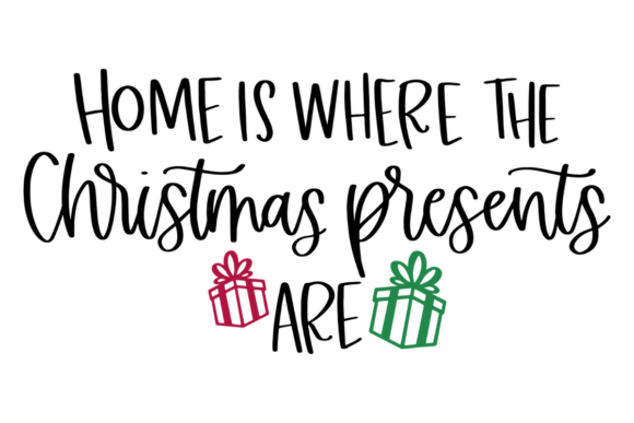 Home Is Where the Christmas Presents Are: A Festive Graphic Design Asset for Crafts