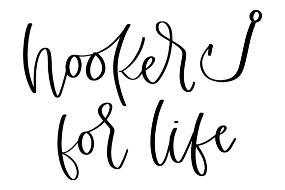 Hooker for Life SVG: A Crafts-Focused Graphic Design Asset with Flair