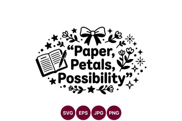 Paper Petals Possibility Quote Vector Graphics