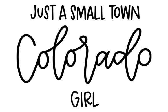 Small Town Colorado Girl: A Graphic Design Asset for Crafts and Local Branding