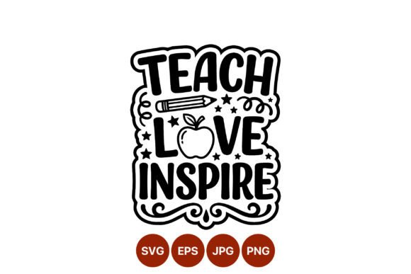 Teach Love Inspire Bold Lettering Vector